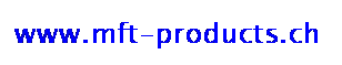 Textfeld: www.mft-products.ch 
